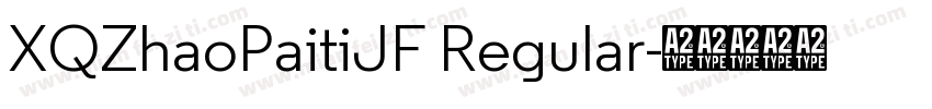 XQZhaoPaitiJF Regular字体转换
